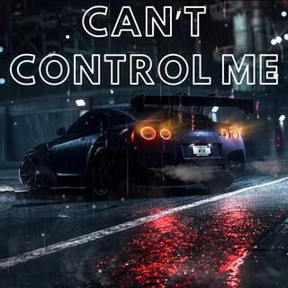 Can't Control Me