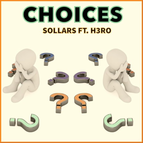 CHOICES ft. H3RO | Boomplay Music