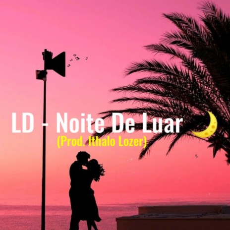 Noite de Luar ft. Prod Lozer | Boomplay Music