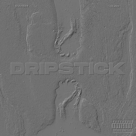 DRIPSTICK ft. Deleo | Boomplay Music