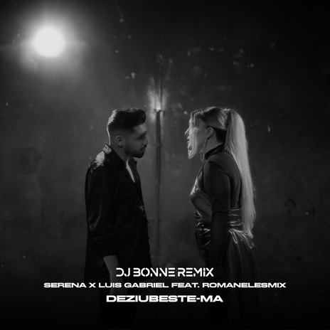 Deziubeste-ma (Dj Bonne Remix) ft. Luis Gabriel & RoMANELEsMIX | Boomplay Music