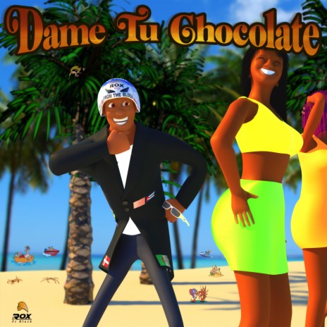 Dame Tu Chocolate | Boomplay Music