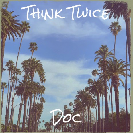 Think Twice | Boomplay Music