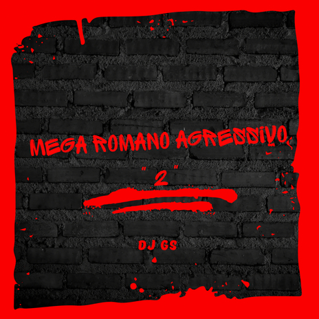 MEGA ROMANO AGRESSIVO 2 | Boomplay Music