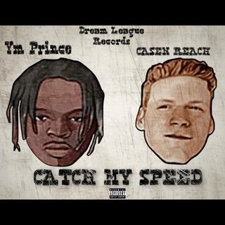 Catch My Speed ft. Casen Reach lyrics | Boomplay Music