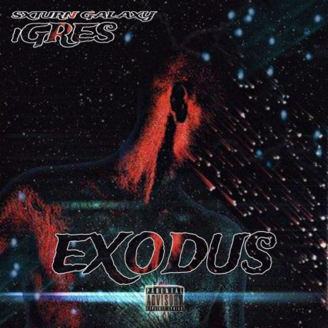 EXODUS ft. SXTURN GALAXY | Boomplay Music