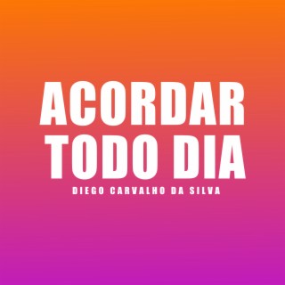 Acordar Todo Dia