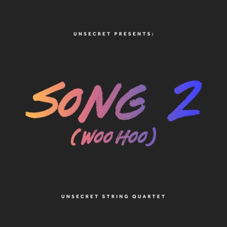 Song 2 (Woo Hoo) ft. Unsecret String Quartet | Boomplay Music