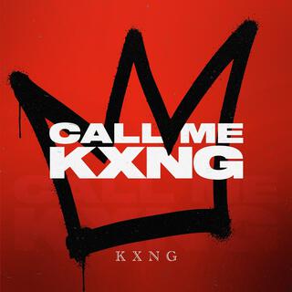 Call Me Kxng