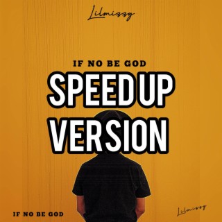 If No Be God (Speed up)