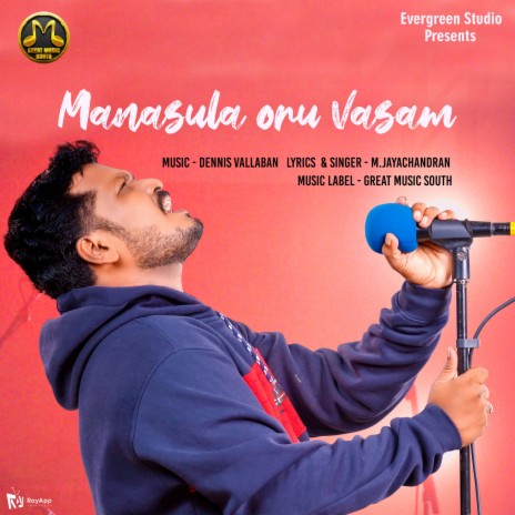 Manasula Oru Vasam ft. Dennis Vallaban | Boomplay Music