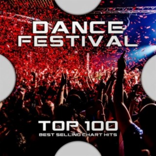Dance Festival Top 100 Best Selling Chart Hits