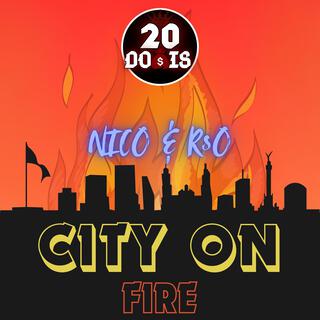 City on fire (Nico & RsO)