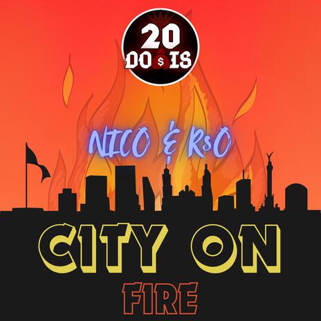 City on fire (Nico & RsO) | Boomplay Music