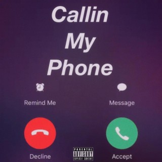 Callin My Phone