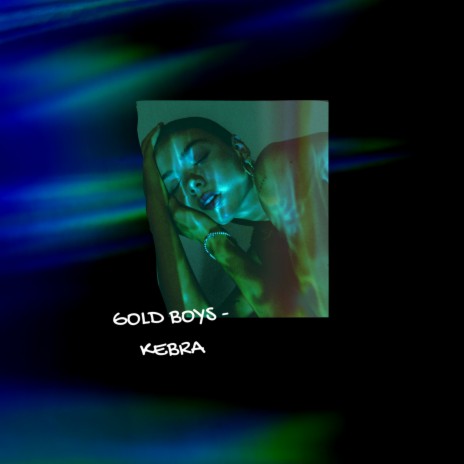 Gold Boys - Kebra | Boomplay Music