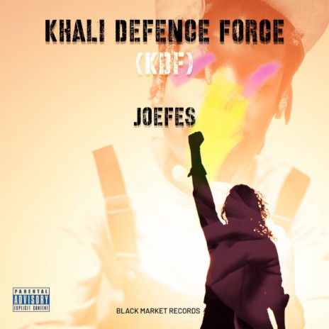 Khali Defence Force (KDF) | Boomplay Music