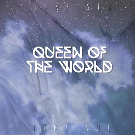 Queen of the World | Boomplay Music