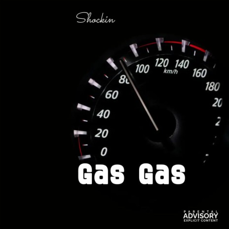 Gas Gas | Boomplay Music