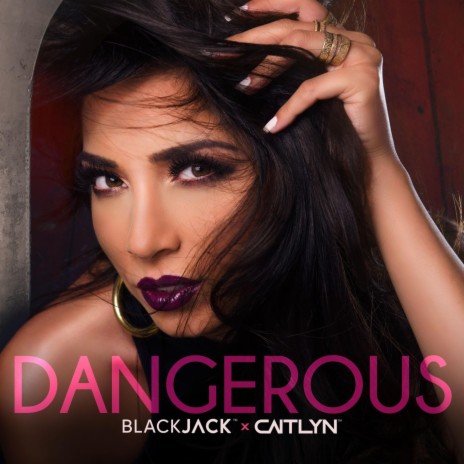 Dangerous ft. Caitlyn | Boomplay Music