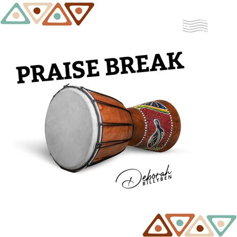 Praise Break | Boomplay Music