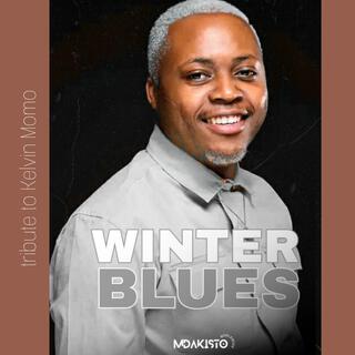 Winter Blues_Tribute to Kelvin Momo