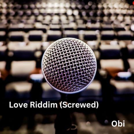 Love Riddim (Screwed) | Boomplay Music