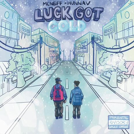 Luck Got Cold ft. HunnaV & McNeff | Boomplay Music