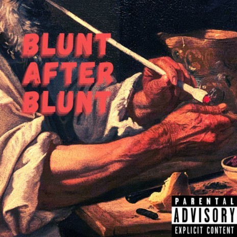 Blunt After Blunt ft. Most DIAF | Boomplay Music