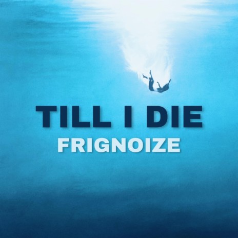 Till I Die | Boomplay Music