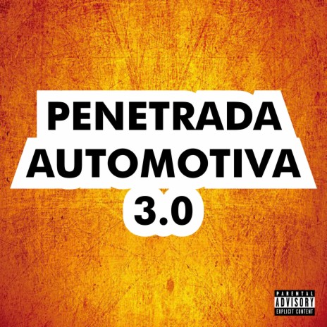 Penetrada Automotiva 3.0 ft. DJ CAMPASSI | Boomplay Music