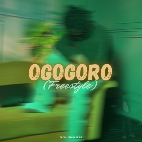 Ogogoro (Freestyle) | Boomplay Music