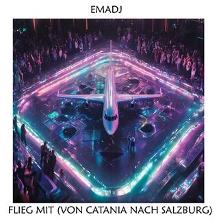 Flieg Mit (Von Catania Nach Salzburg) lyrics | Boomplay Music