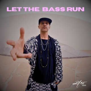 Let the Bass Run