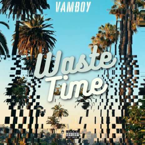 Waste Time | Boomplay Music