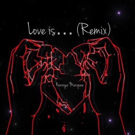 Love is... (Remix) | Boomplay Music