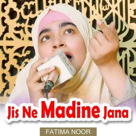 Jis Ne Madine Jana | Boomplay Music