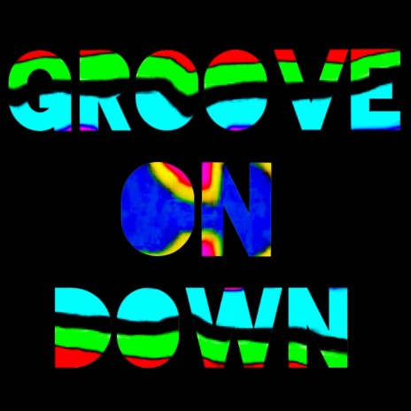 Groove On Down