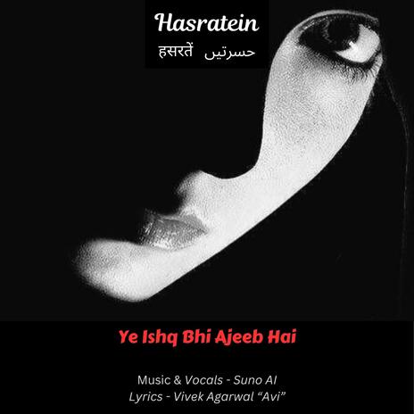 Ye Ishq Bhi Ajeeb Hai | Boomplay Music