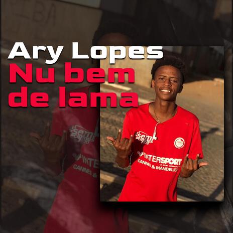 Nu bem de lama ft. Ary Lopes | Boomplay Music