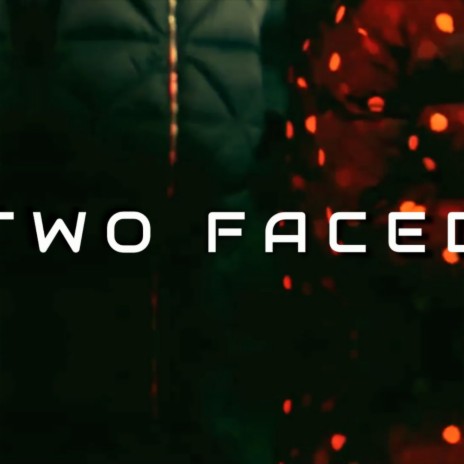 Two Faced | Boomplay Music