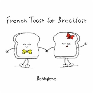 French Toast for Breakfast