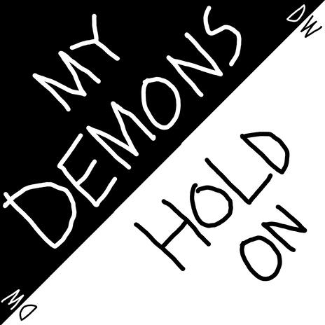 My Demons / Hold On | Boomplay Music