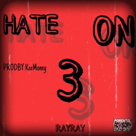 HATE ON 3 | Boomplay Music