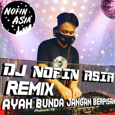 Ayah Bunda Jangan Berpisah (Remix) | Boomplay Music