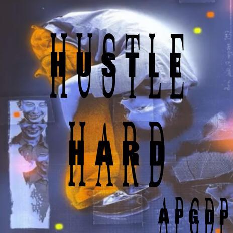 Hustle Hard | Boomplay Music