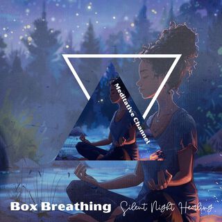 Box Breathing: Silent Night Healing