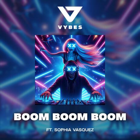 Boom Boom Boom ft. Sophia Vasquez | Boomplay Music