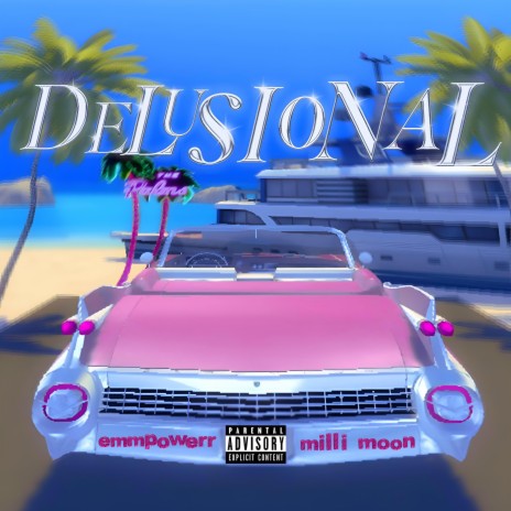 Delusional ft. Milli Moon | Boomplay Music