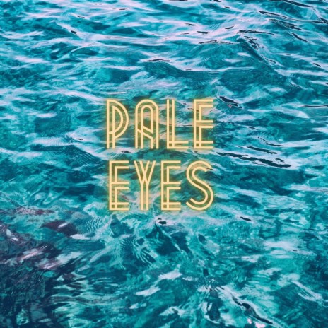 Pale Eyes